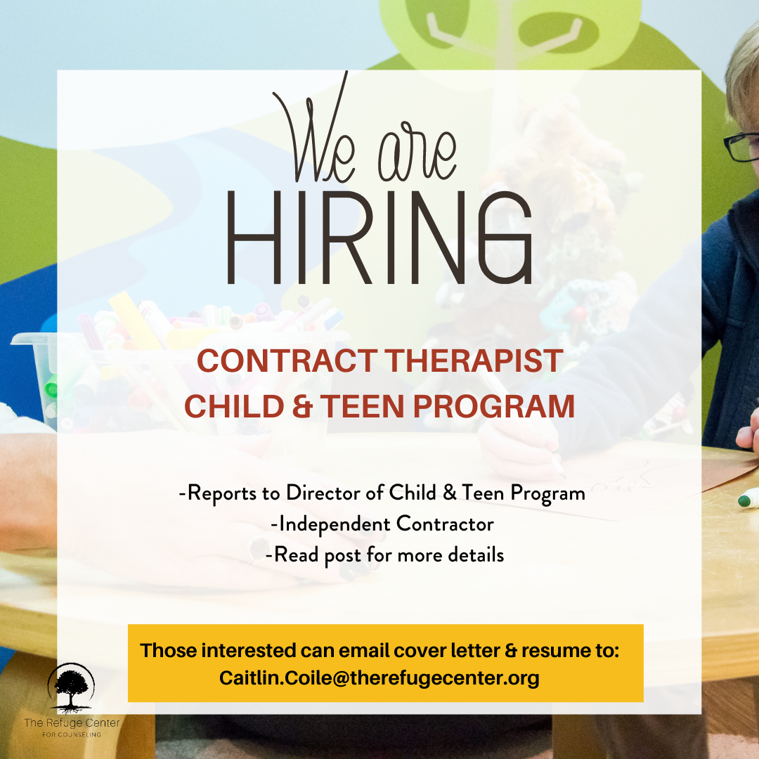 Now hiring child & teen contract therapist at The Refuge Center for Counseling