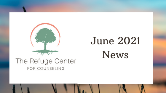 June 2021 news from The Refuge Center