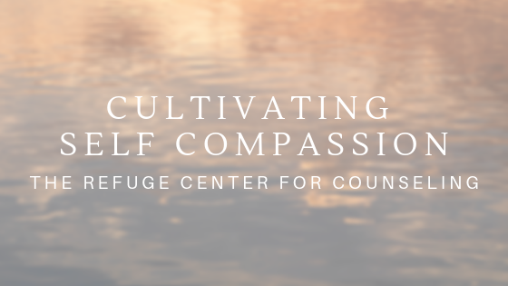 cultivating self compassion